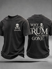 Men's "Why the rum is always gone" Fun Pirate Rum Casual T-shirt