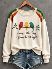 Women's Every Little Thing Is Gonna Be All Right Sweatshirt