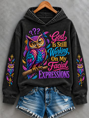 Women's Funny Christian Humor God Is Still Working On My Facial Expressions Owl Print Casual Hoodie