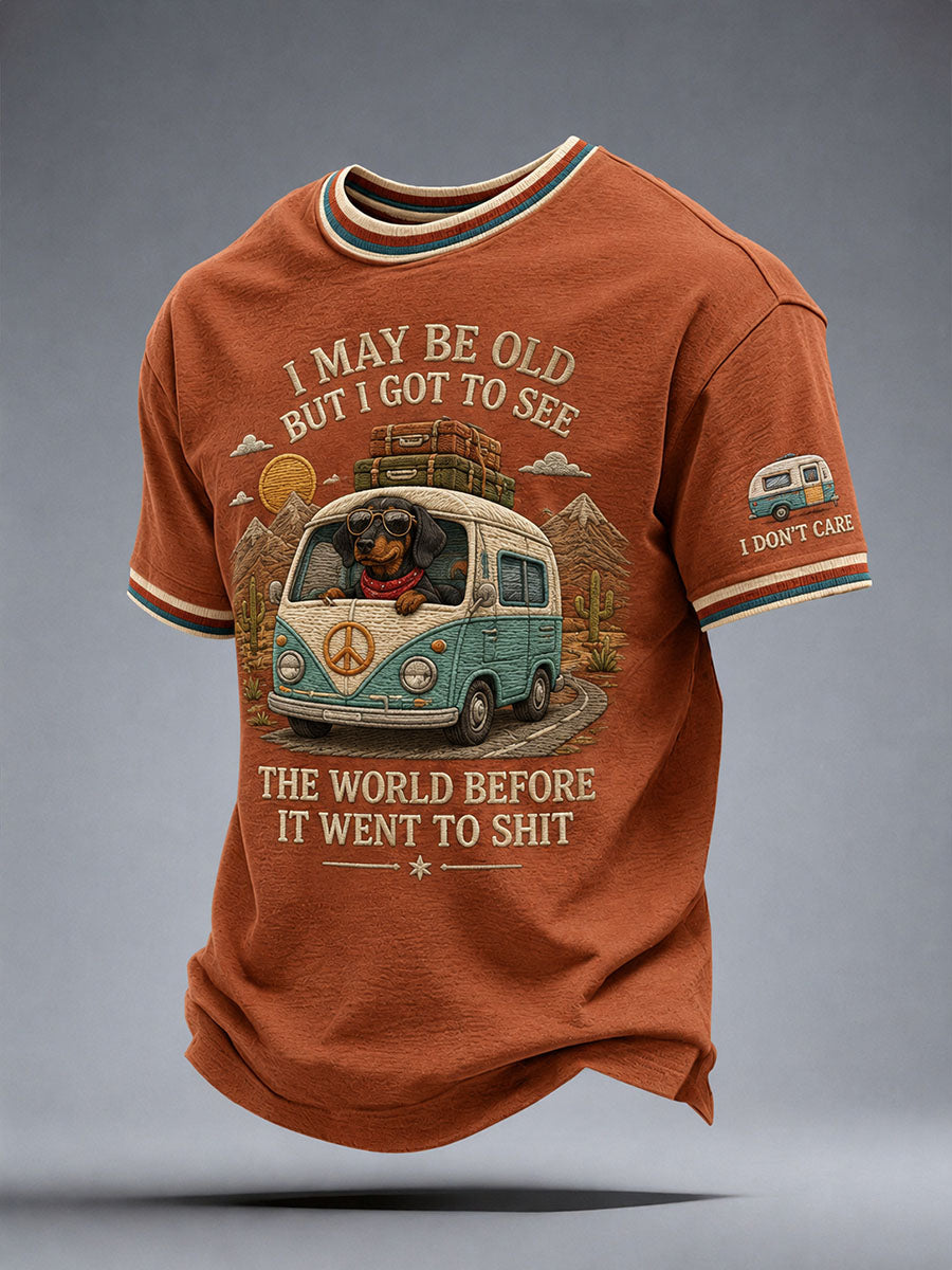Men's I May Be Old But I Got To See The World Before It Went To Shit T-Shirt