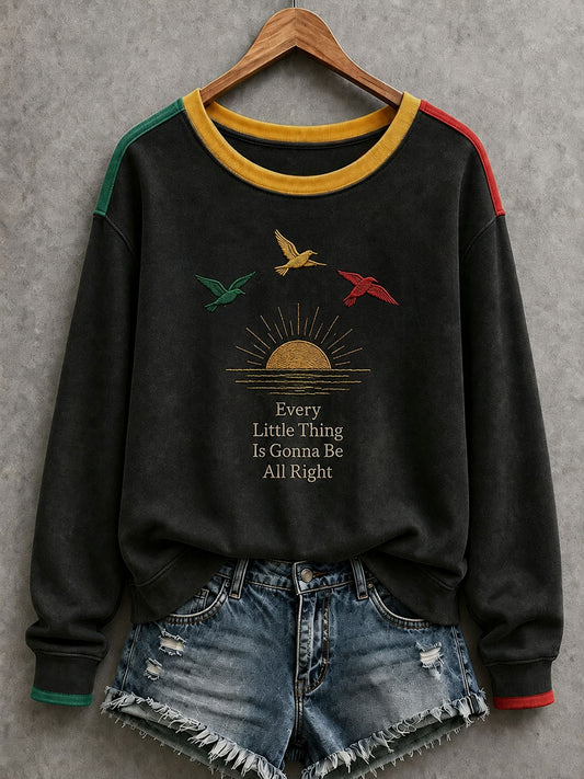 Women's Every Little Thing Is Gonna Be All Right Sweatshirt