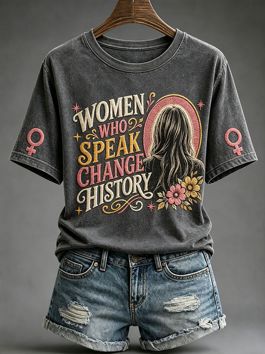 Women's 'women who speak change history' T-shirts