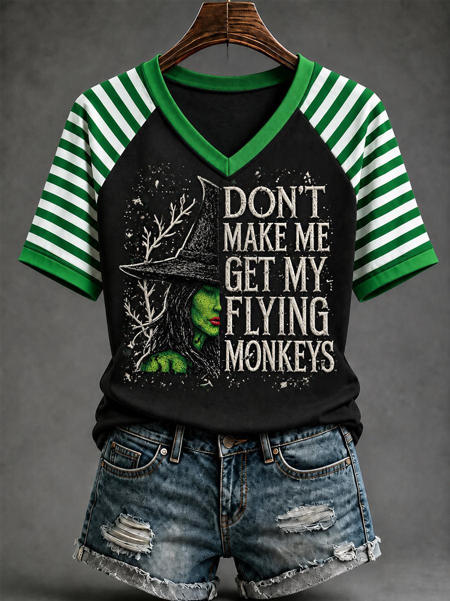 Women's Funny Halloween Don't Make Me Get My Flying Monkeys Witch Stripes Print Casual V-Neck Tee