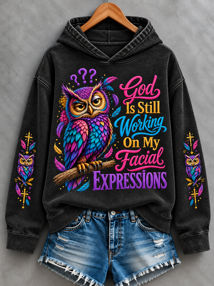 Women's Funny Christian Humor God Is Still Working On My Facial Expressions Owl Print Casual Hoodie
