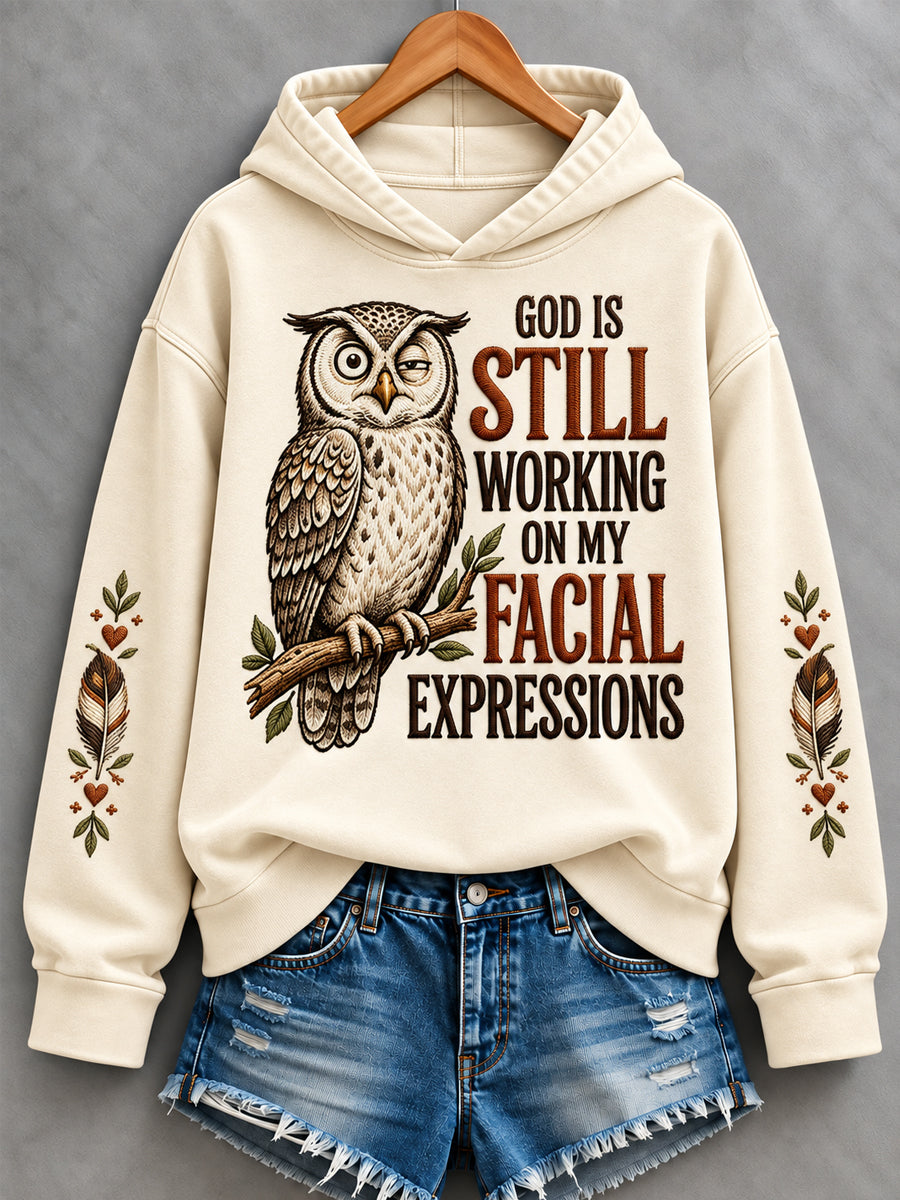 Women's Funny Christian Humor God Is Still Working On My Facial Expressions Owl Print Casual Hoodie